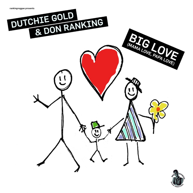 Release: Dutchie Gold & Don Ranking - Big Love (Mama Love, Papa Love)