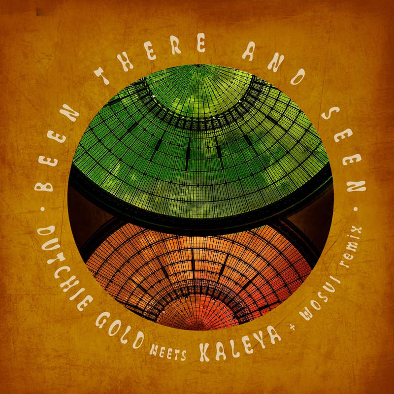 Dutchie Gold & Kalyeya - Been There And Seen