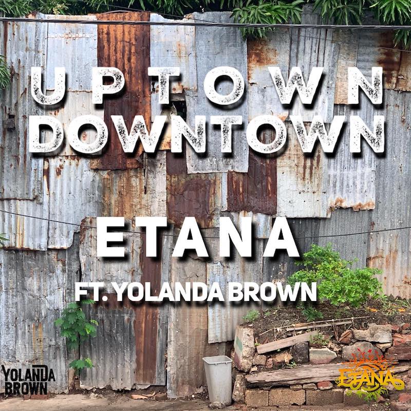Etana feat. Yolanda Brown - Uptown Downtown