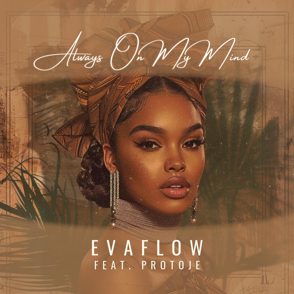 Evaflow feat. Protoje - Always On My Mind