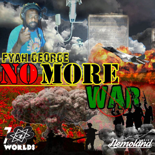 Fyah George - No More War