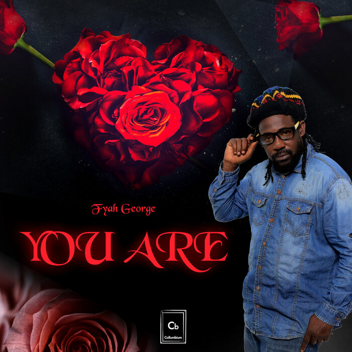 Fyah George - You Are