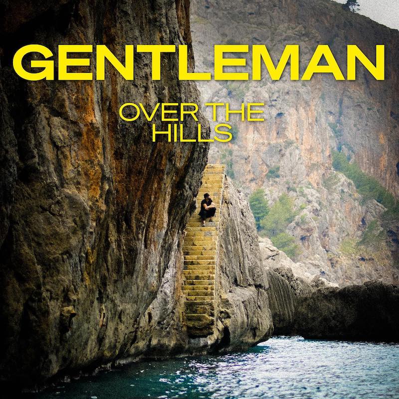 Gentleman - Over The Hills