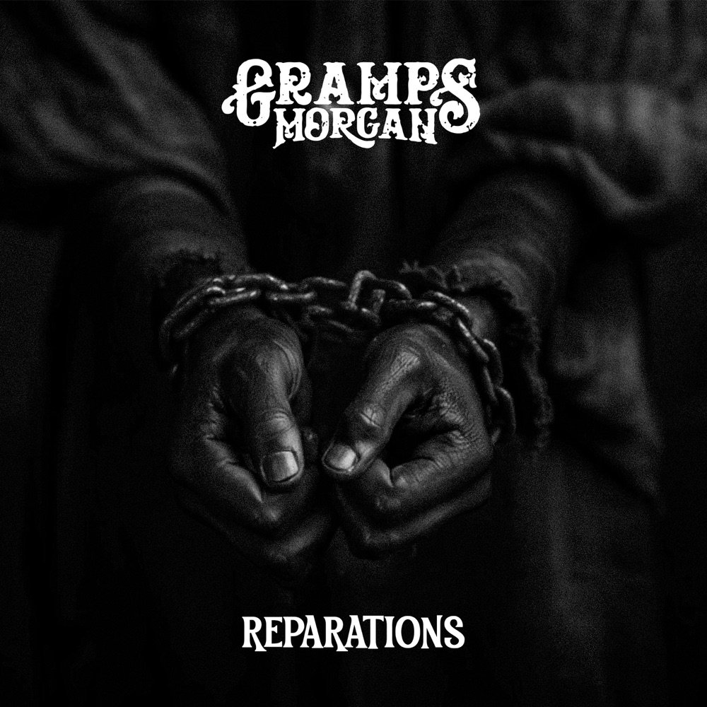 Gramps Morgan - Reparations