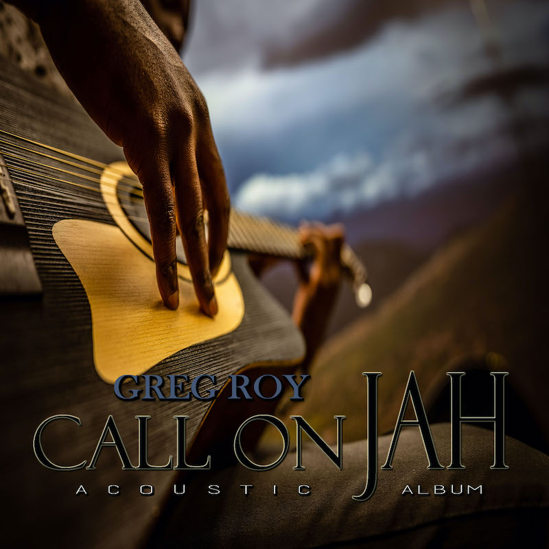 Greg Roy - Call On Jah