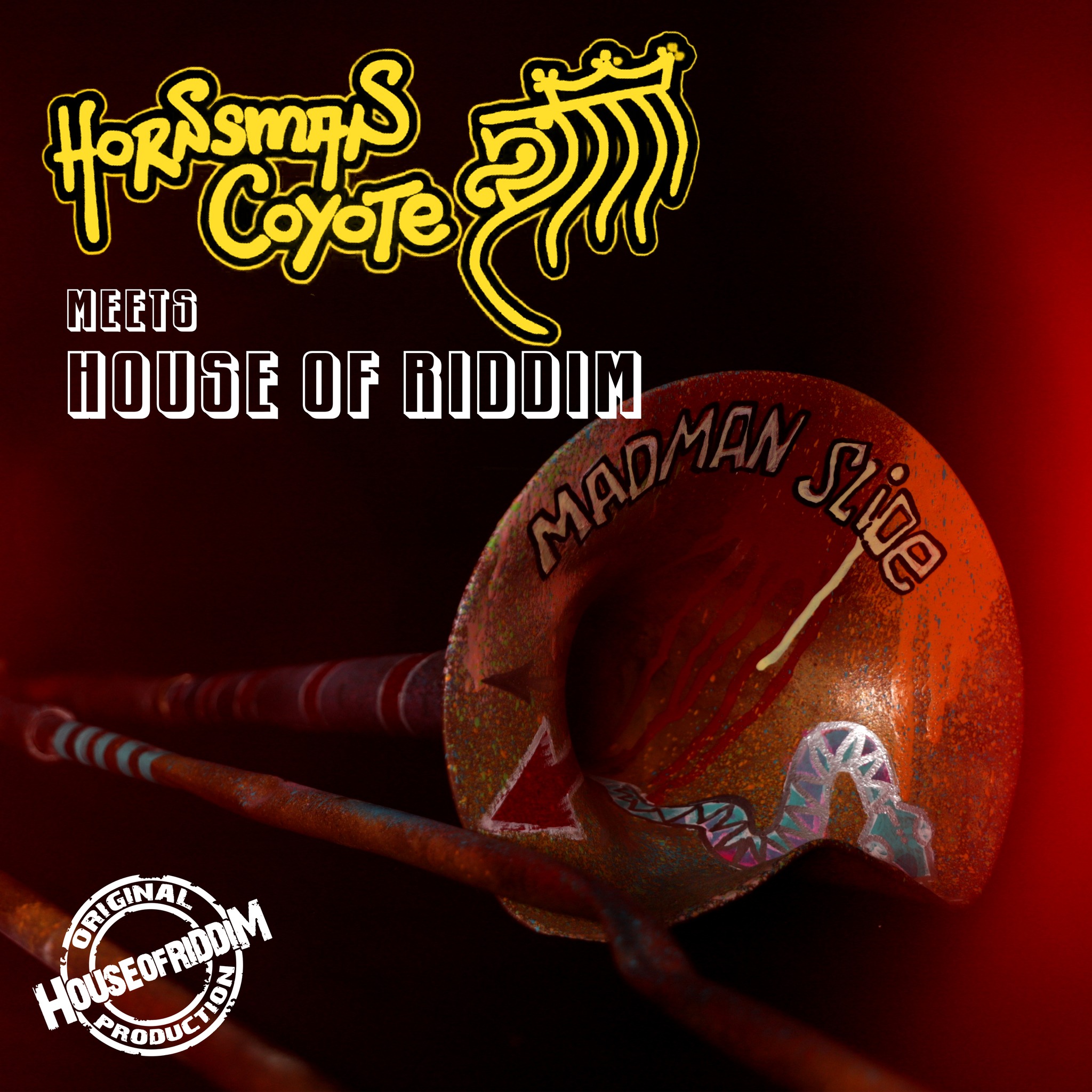 Hornsman Coyote & House of Riddim - Madman Slide