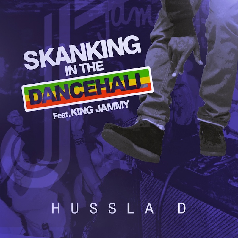 Hussla D feat. King Jammy - Skanking In The Dancehall