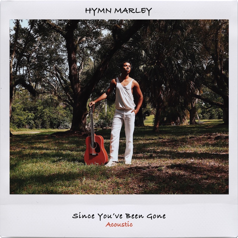 Hymn Marley - Since You've Been Gone (Acoustic Mix)