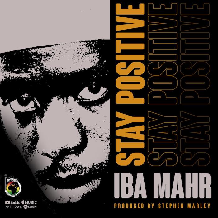 Iba Mahr - Stay Positive