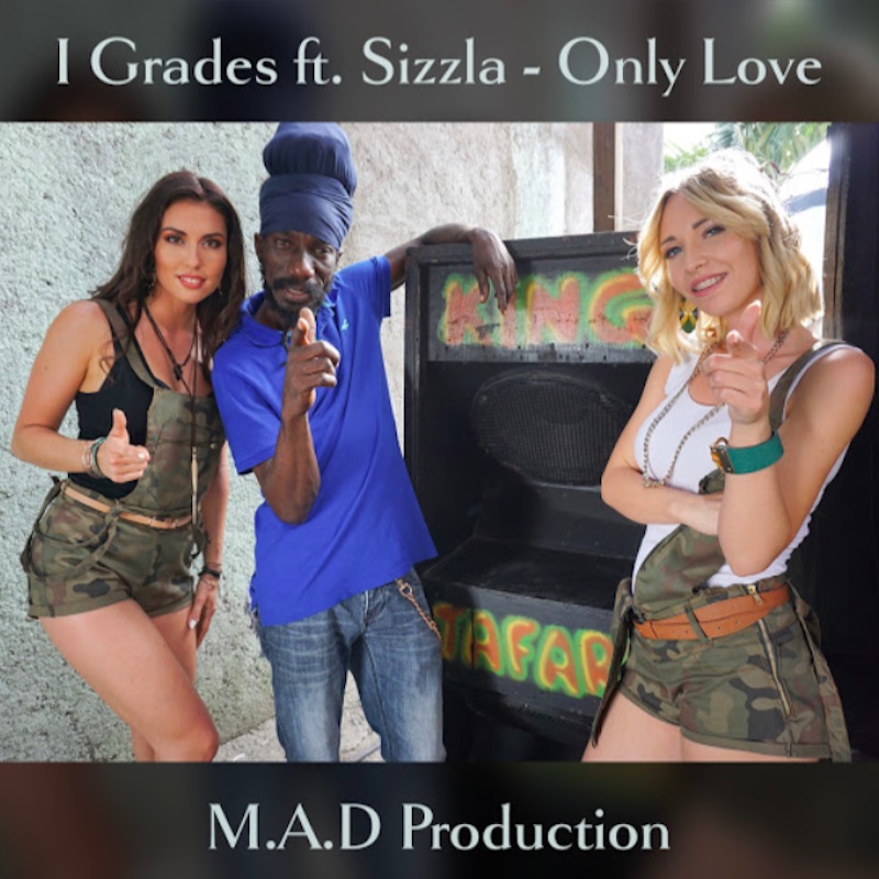 I Grades feat. Sizzla - Only Love