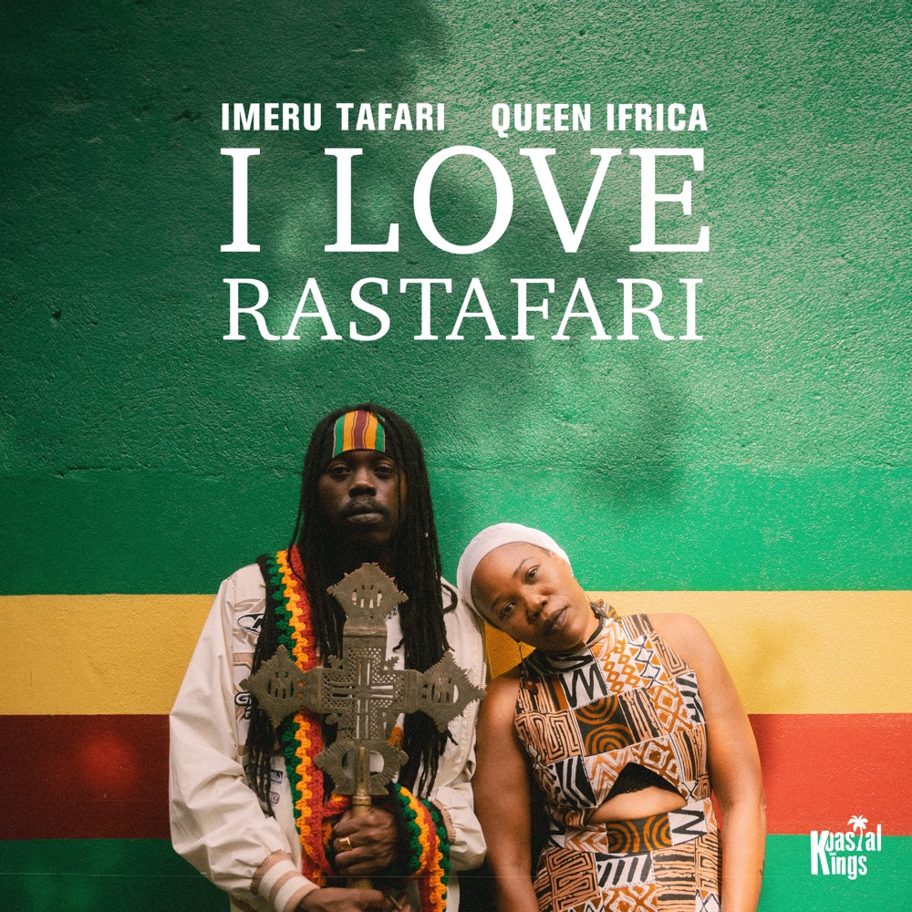 Imeru Tafari X Queen Ifrica - I Love Rastafari