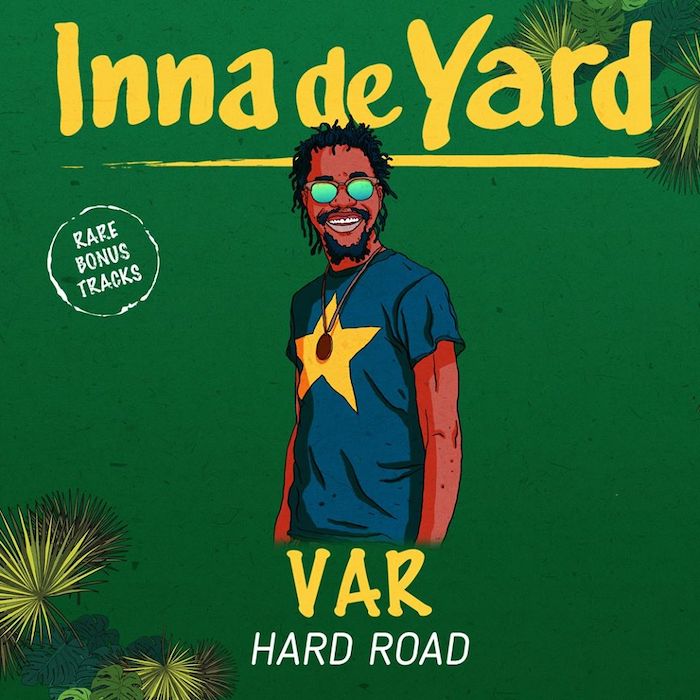 Inna de Yard feat. Var - Hard Road