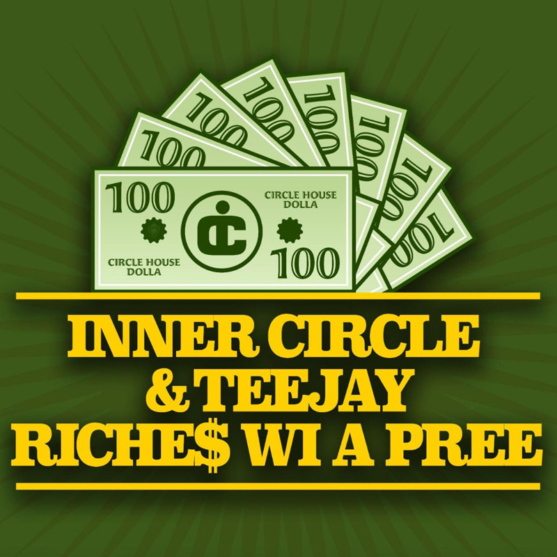Inner Circle & TeeJay - Riches Wi A Pree