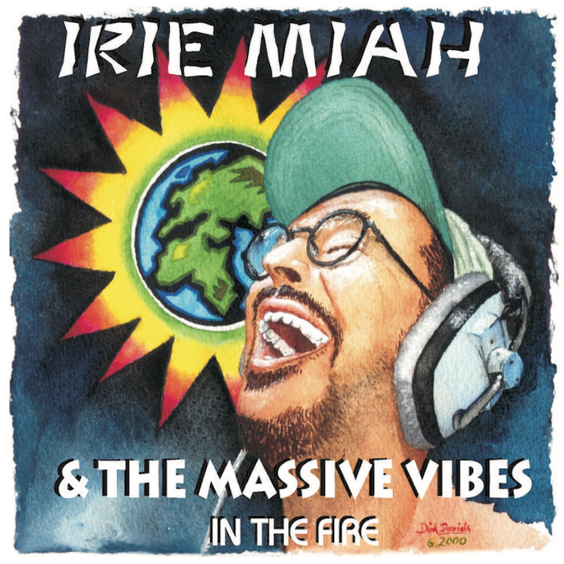 Irie Miah & The Massive Vibes - In The Fire