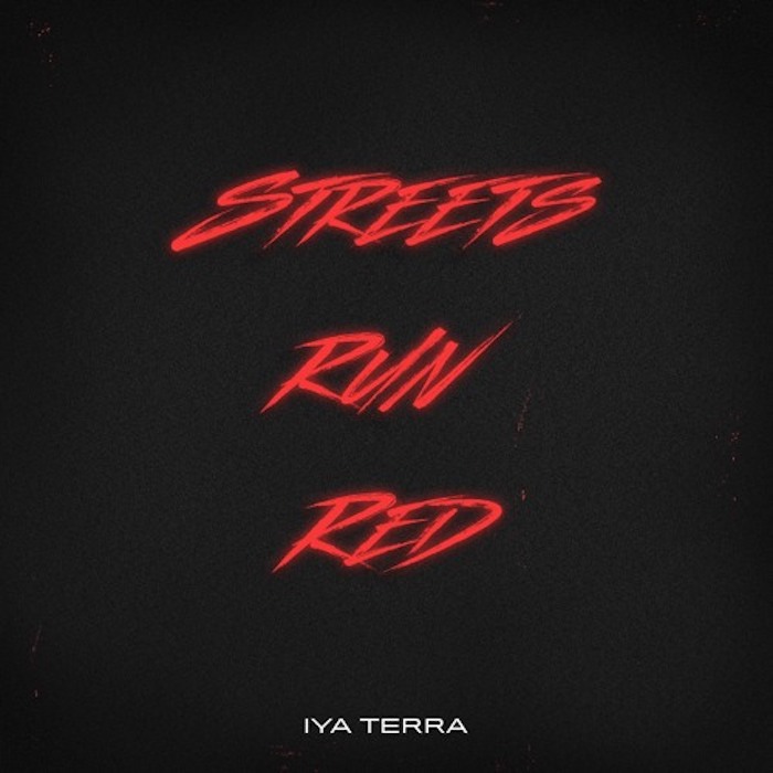 Iya Terra - Streets Run Red