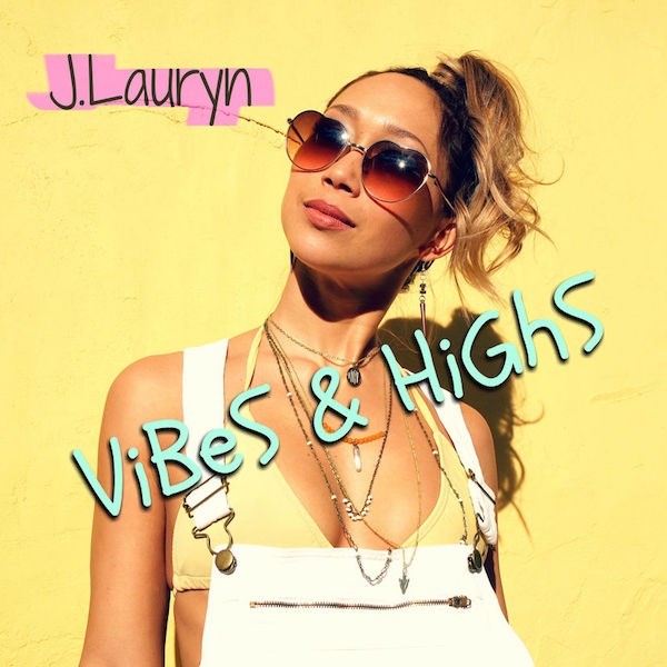 J.Lauryn - Vibes & Highs (Full Album)