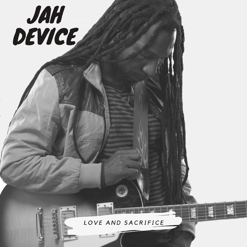Jah Device - Love And Sacrifice