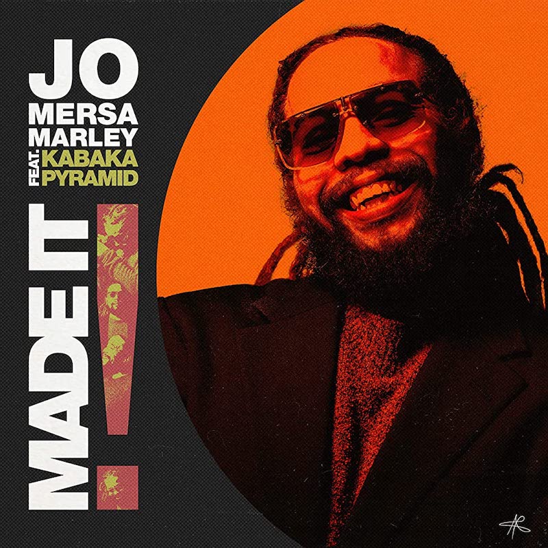 Jo Mersa Marley & Kabaka Pyramid - Made It