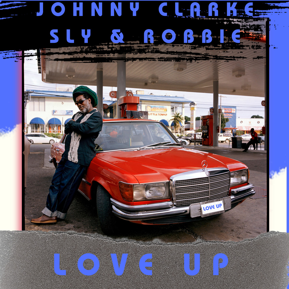 Johnny Clarke + Sly & Robbie - Love Up