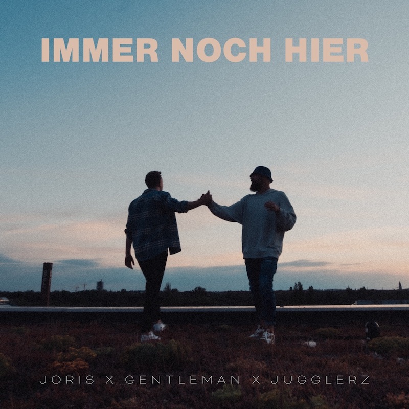 Joris x Gentleman x Jugglerz - Immer Noch Hier