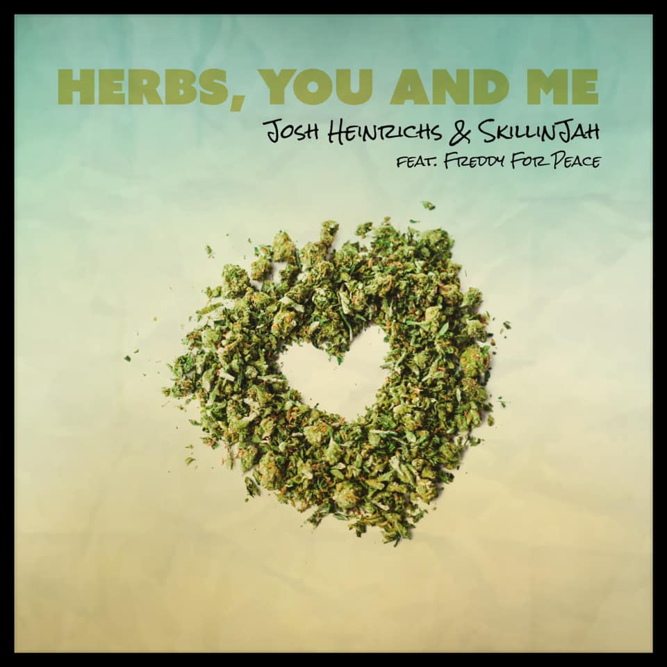 Josh Heinrichs & Skillinjah feat. Freddy For Peace - Herbs, You And Me