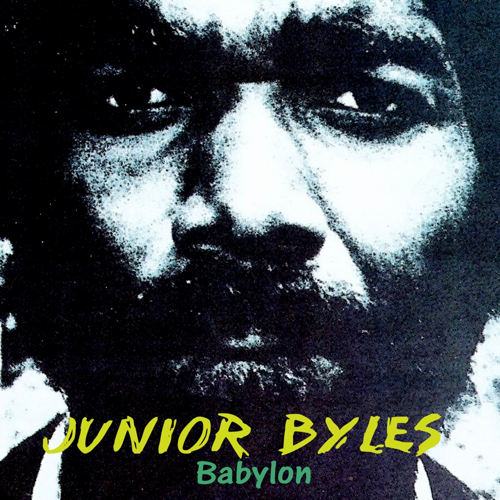 Junior Byles - Babylon