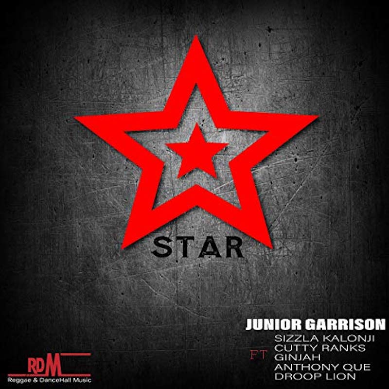 Junior Garrison feat. Sizzla Kalonji, Cutty Ranks, Ginjah, Anthony Que & Droop Lion - Star