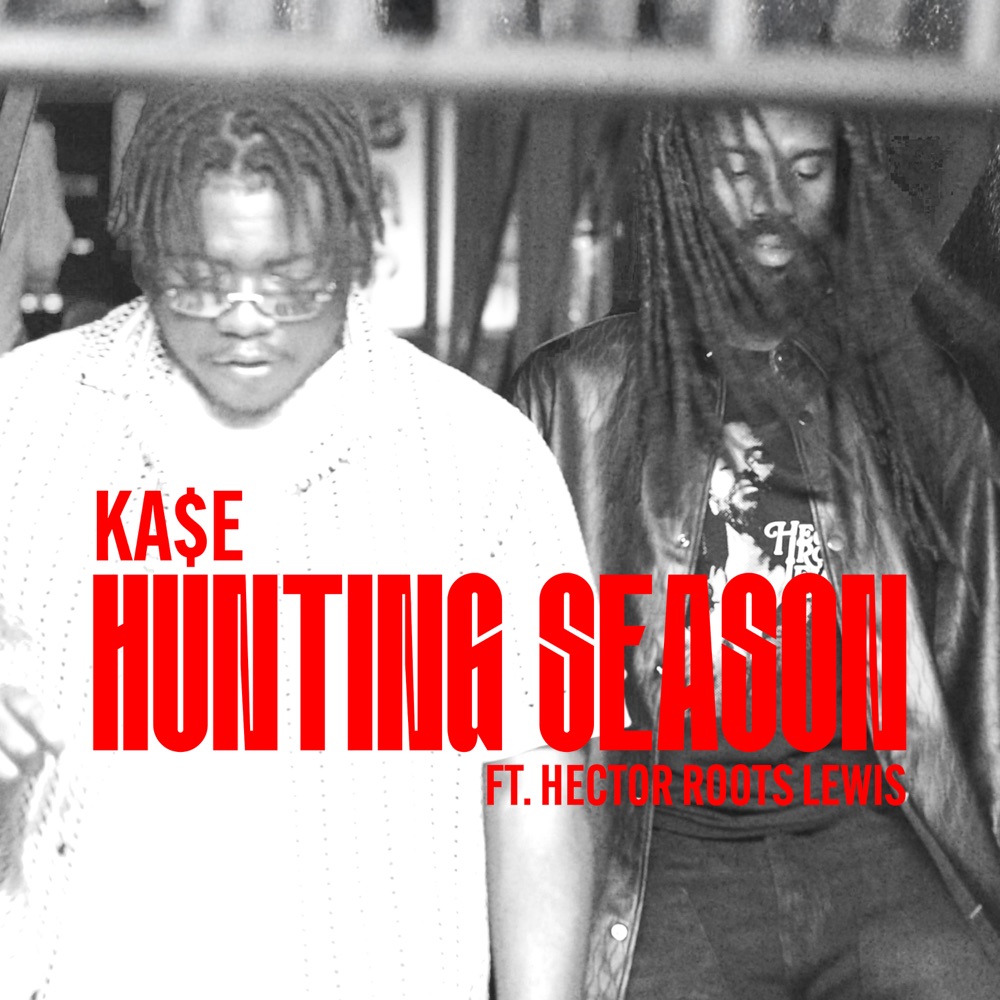 KA$E feat. Hector Roots Lewis - Hunting Season