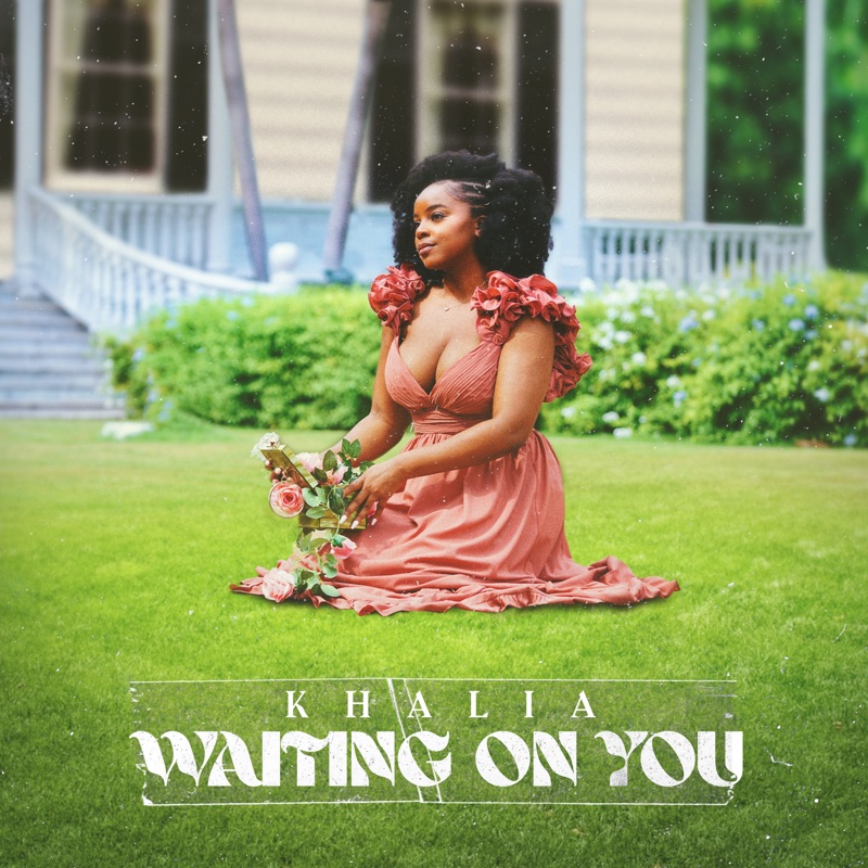 Khalia - Waiting On You