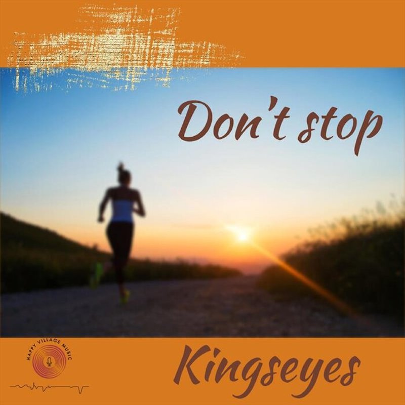 Kingseyes - Don't Stop