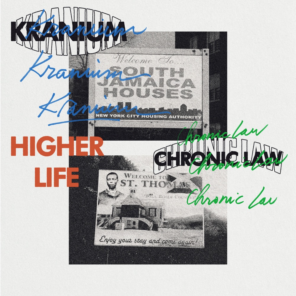 Kranium feat. Chronic Law - Higher Life