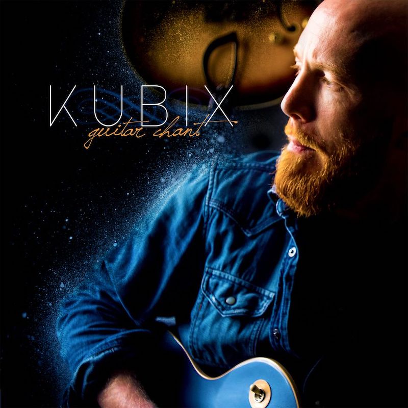 Kubix - Guitar Chant