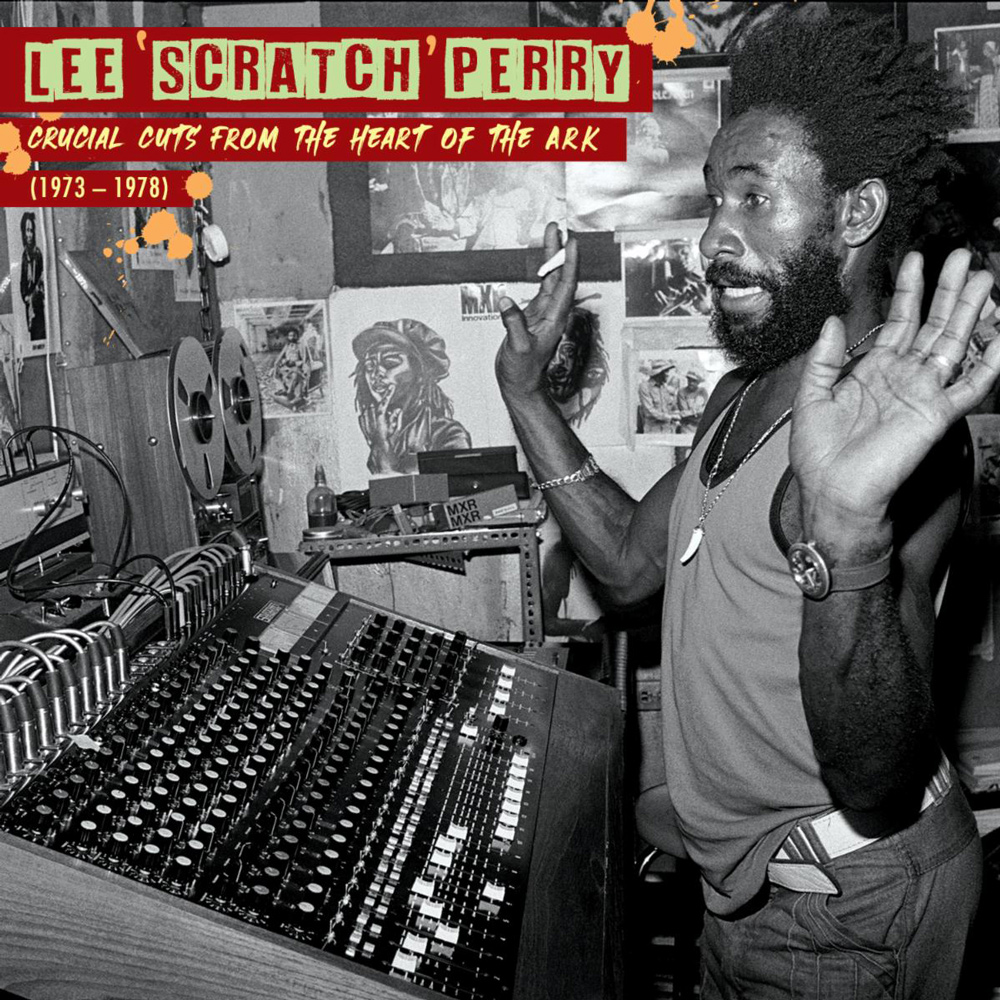 Lee 'Scratch' Perry - Crucial Cuts From The Heart Of The Ark 1973-1978