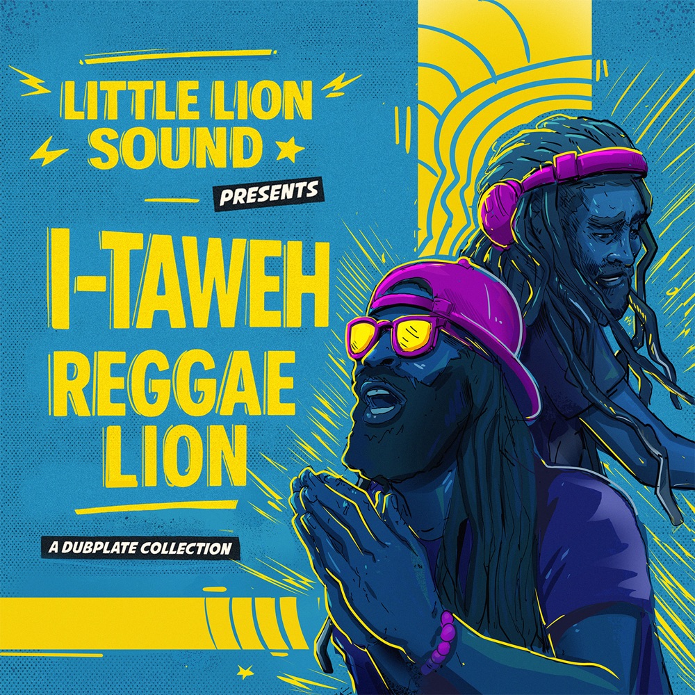 Little Lion Sounds presents I-Taweh - Reggae Lion