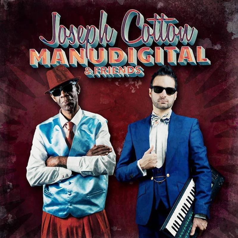 ManuDigital meets Joseph Cotton & Friends