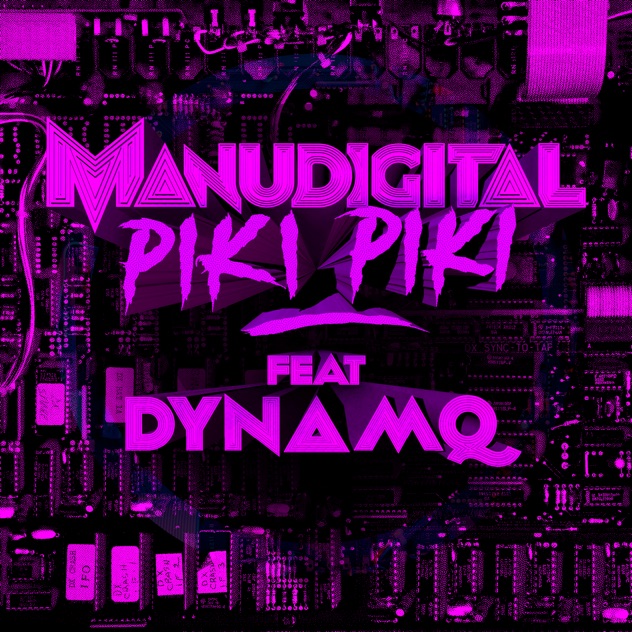 Manudigital feat. Dynamq - Piki Piki