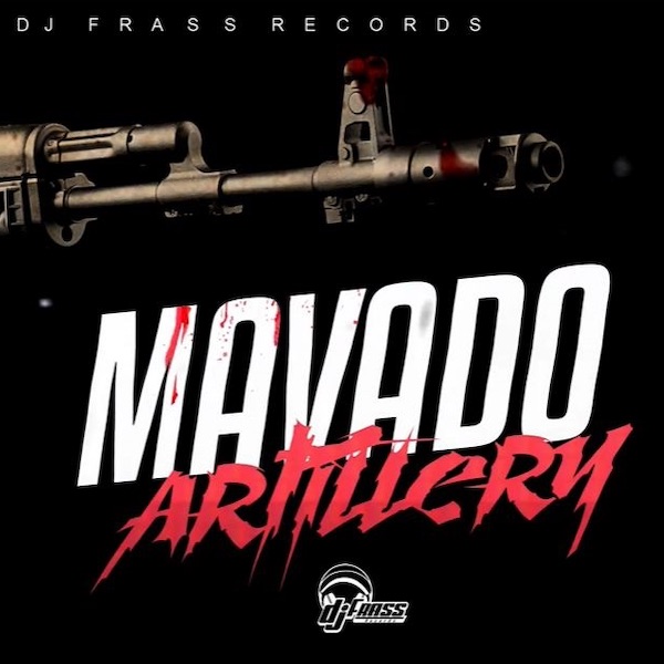Mavado - Artillery