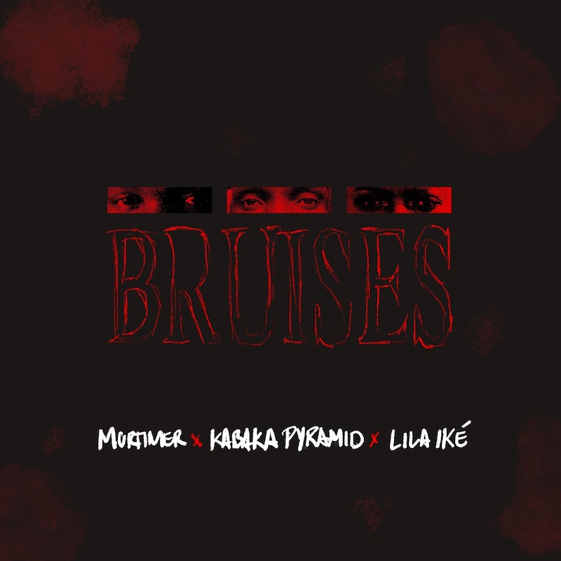 Mortimer x Kabaka Pyramid x Lila Iké - Bruises