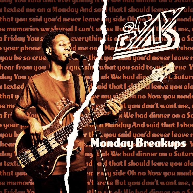 Mr. Ray Bass - Monday Breakups