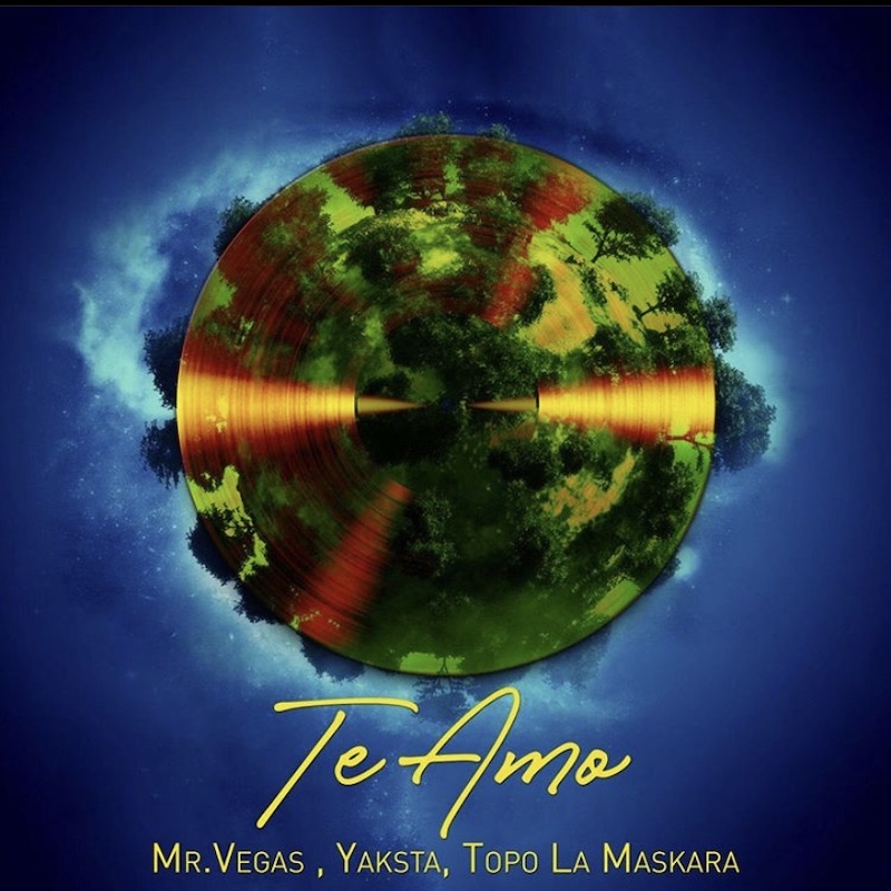 Mr. Vegas, Yaksta & Topo La Maskara - Te Amo