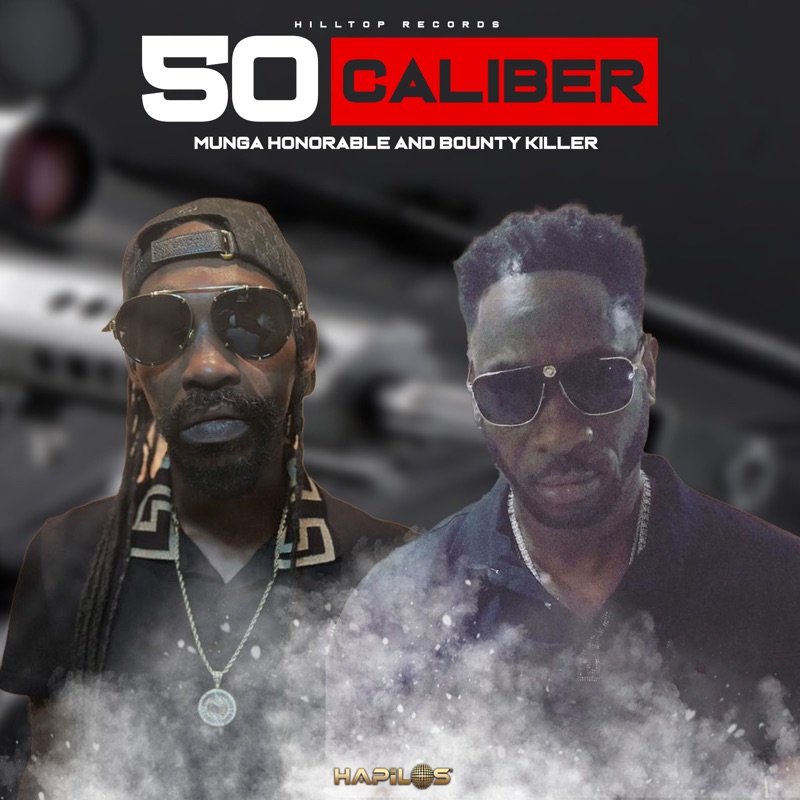 Munga Honorable x Bounty Killer - 50 Caliber