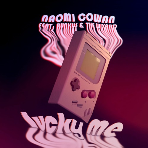 Naomi Cowan feat. Runkus & The Wixard - Lucky Me