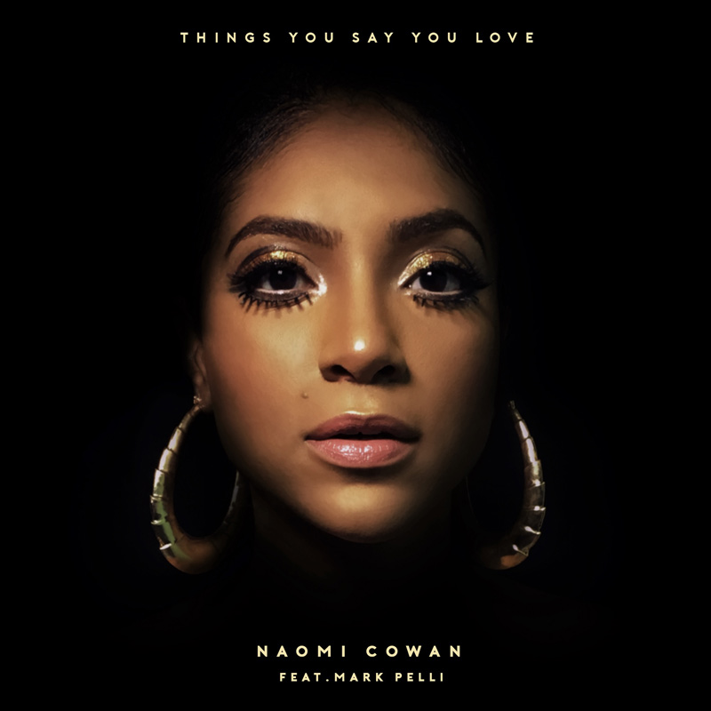 Naomi Cowan - Things You Say You Love feat. Marc Pelli