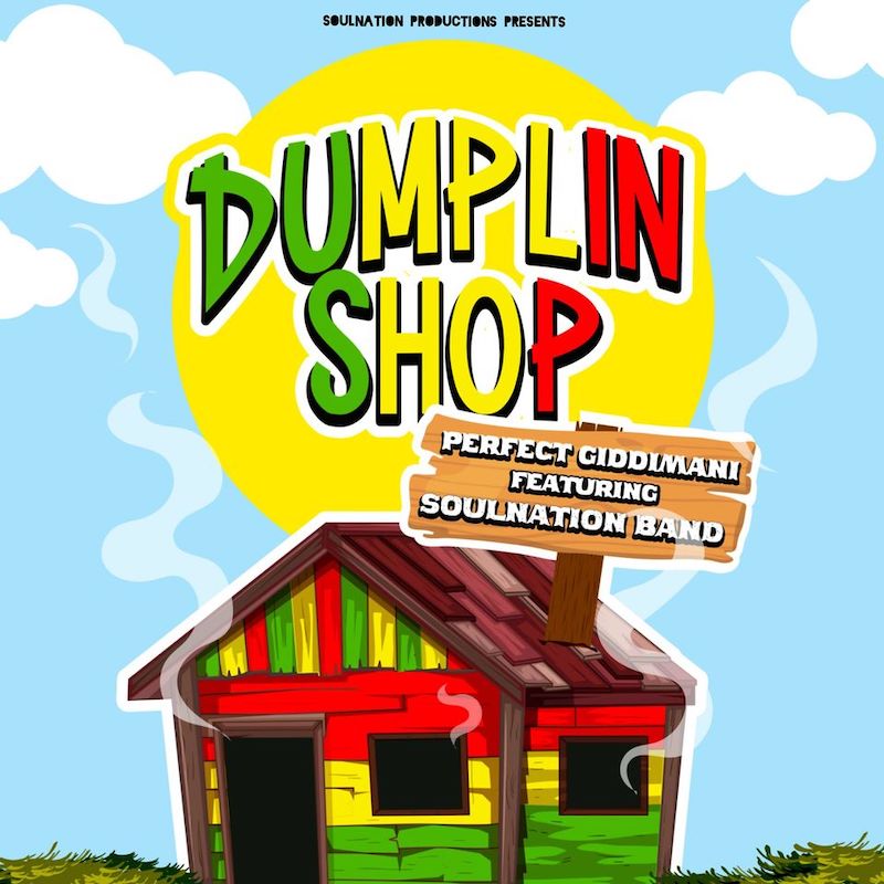 Perfect Giddimani & Soulnation Band - Dumplin Shop