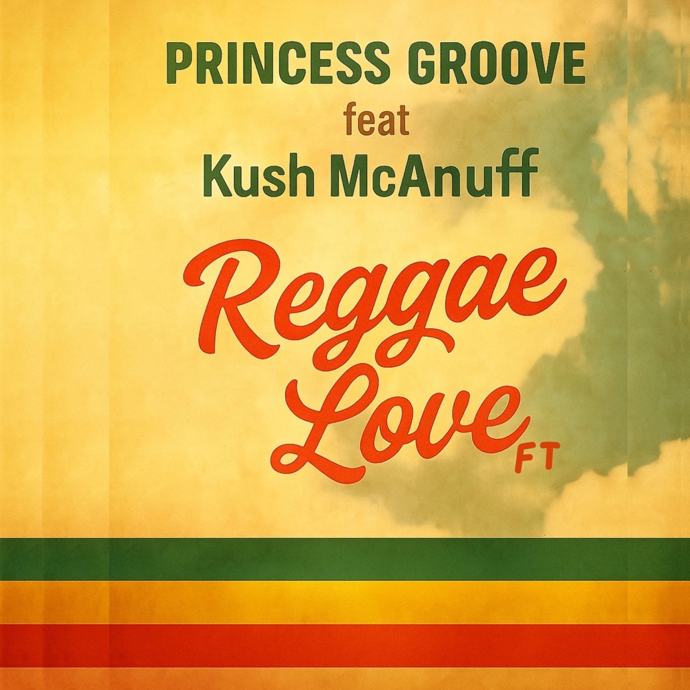 Princess Groove feat. Kush McAnuff - Reggae Love