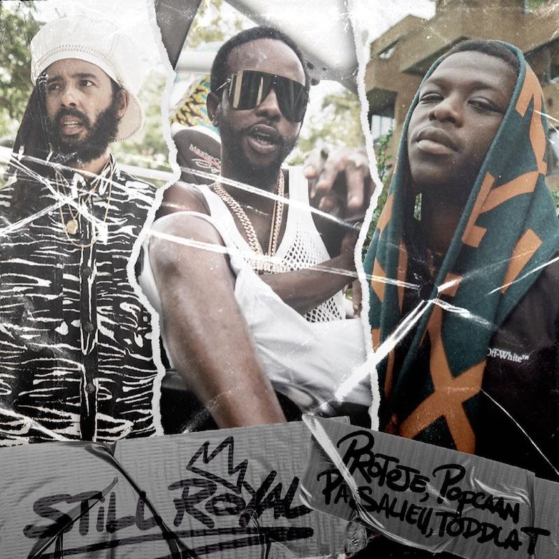 Protoje feat. Popcaan, Pa Salieu & Toddla T - Still Royal