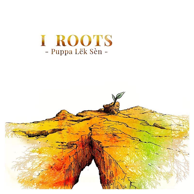 Puppa Lëk Sèn - I Roots