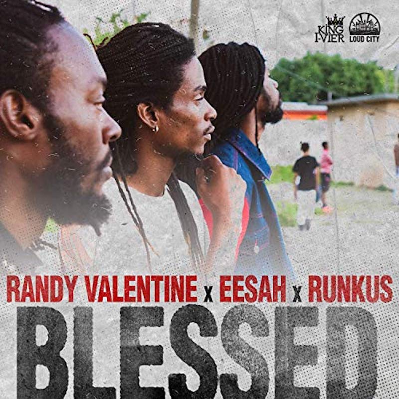 Randy Valentine & Eesah & Runkus - Blessed