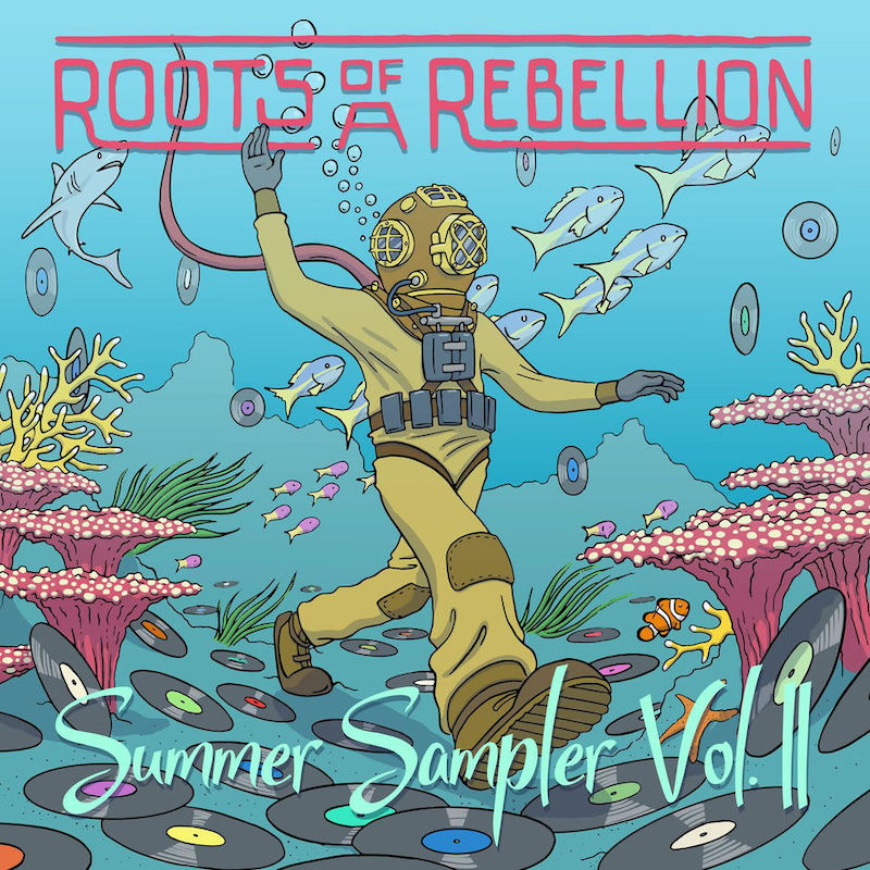 Roots of a Rebellion - Summer Sampler Vol. 2