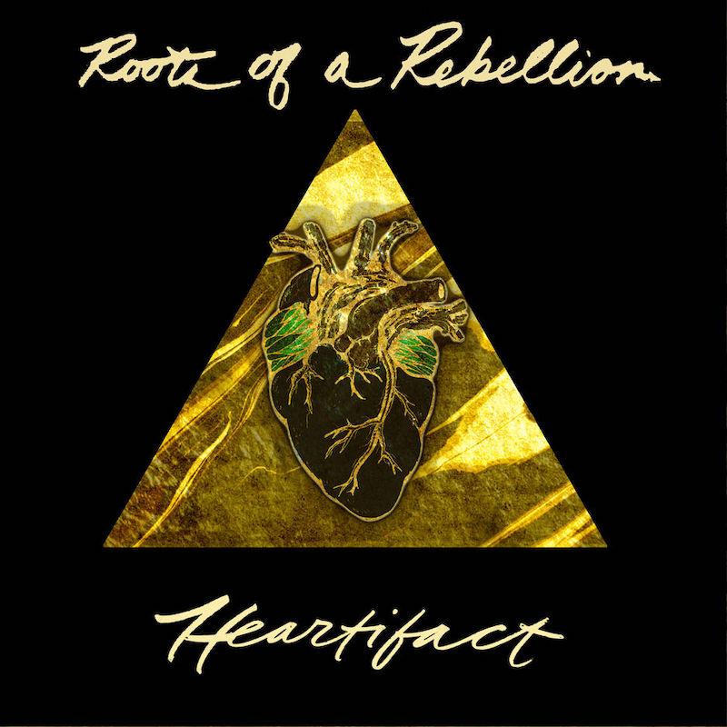 Roots Of A Rebellion - Heartifact
